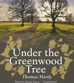 Under the Greenwood Tree - Hardy, Thomas
