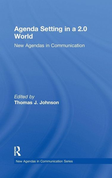 Agenda Setting in a 2.0 World Agenda Setting in a 2.0 World