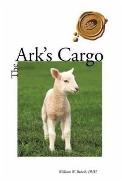 The Ark's Cargo - Buisch DVM, William W.