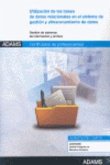 Utilización de las bases de datos relacionales en el sistema de gestión y almacenamiento de datos : certificado de profesionalidad gestión integrada de los recursos humanos