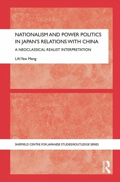 Nationalism and Power Politics in Japan's Relations with China - Lai, Yew Meng