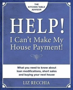 Help! I Can't Make My House Payment - Recchia, Liz