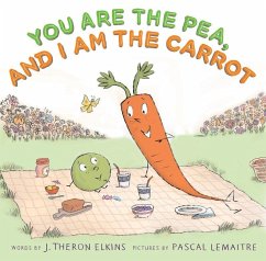 You Are the Pea, and I Am the Carrot - Elkins, J.