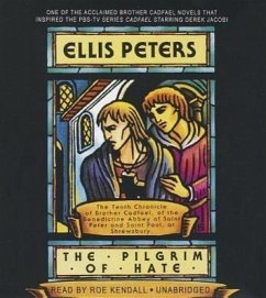 The Pilgrim of Hate: The Tenth Chronicle of Brother Cadfael - Peters, Ellis