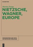 Nietzsche, Wagner, Europe