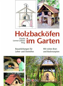 Holzbacköfen im Garten - Lorenz-Ladener, Claudia;Rascher, Manfred;Kopp, Pius