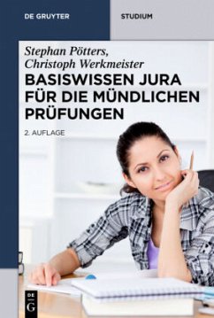 Basiswissen Jura für die mündlichen Prüfungen - Pötters, Stephan;Werkmeister, Christoph