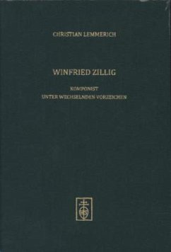 Winfried Zillig. Komponist unter wechselnden Vorzeichen - Lemmerich, Christian