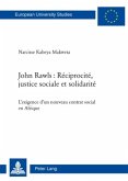 John Rawls : Réciprocité, justice sociale et solidarité