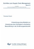 Entwicklung eines Modells zur Umsetzung einer ökologisch orientierten Beschaffung in der Ernährungswirtschaft (Band 10)