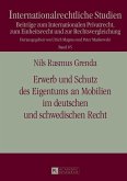 Erwerb und Schutz des Eigentums an Mobilien im deutschen und schwedischen Recht