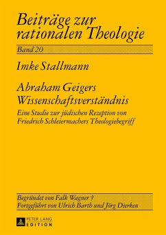 Abraham Geigers Wissenschaftsverständnis - Stallmann, Imke