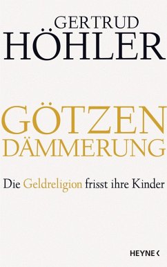 Götzendämmerung (eBook, ePUB) - Höhler, Gertrud
