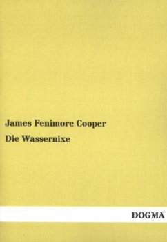 Die Wassernixe - Cooper, James Fenimore