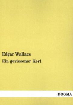 Ein gerissener Kerl - Wallace, Edgar