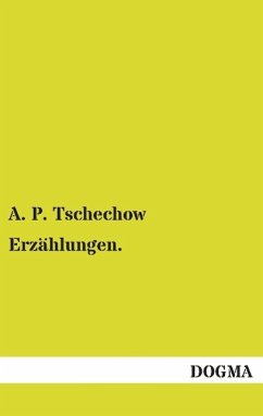 Erzählungen - Tschechow, Anton Pawlowitsch