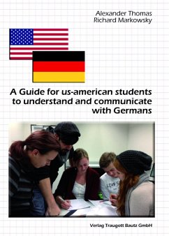 A Guide for us-american students to understand and communicate with Germans (eBook, PDF) - Thomas, Alexander; Markowsky, Richard