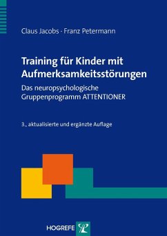 Training für Kinder mit Aufmerksamkeitsstörungen (eBook, PDF) - Jacobs, Claus; Petermann, Franz