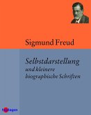 Selbstdarstellung und kleinere biographische Schriften (eBook, ePUB)