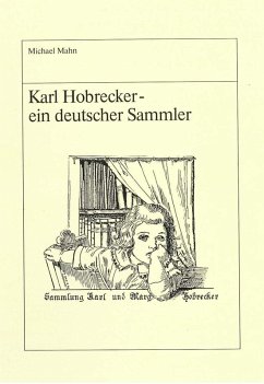 Karl Hobrecker - ein deutscher Sammler (eBook, PDF) - Mahn, Michael