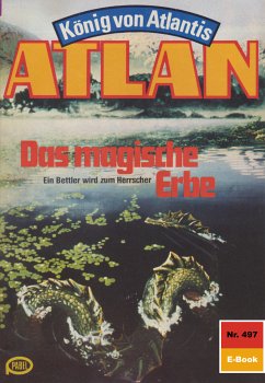 Das magische Erbe (Heftroman) / Perry Rhodan - Atlan-Zyklus 