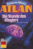 Die Stunde des Magiers (Heftroman) / Perry Rhodan - Atlan-Zyklus 