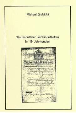 Wolfenbütteler Leihbibliotheken im 19. Jahrhundert (eBook, PDF) - Grabicki, Michael
