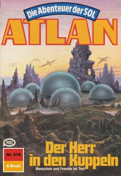 Cover Der Herr in den Kuppeln (Heftroman) / Perry Rhodan - Atlan-Zyklus 