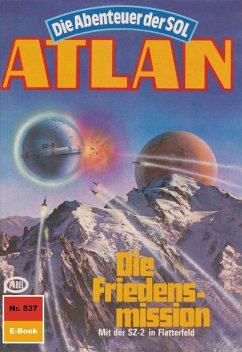 Cover Die Friedensmission (Heftroman) / Perry Rhodan - Atlan-Zyklus 