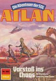 Vorstoß ins Chaos (Heftroman) / Perry Rhodan - Atlan-Zyklus &quote;Anti-ES&quote; Bd.602 (eBook, ePUB)