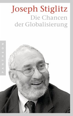 Die Chancen der Globalisierung (eBook, ePUB) - Stiglitz, Joseph