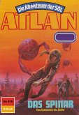 Das Spinar (Heftroman) / Perry Rhodan - Atlan-Zyklus "Anti-ES" Bd.616 (eBook, ePUB)