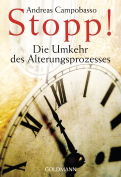 Stopp! Die Umkehr des Alterungsprozesses (eBook, ePUB) - Campobasso, Andreas