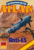 Anti-Es (Heftroman) / Perry Rhodan - Atlan-Zyklus "Anti-ES" Bd.600 (eBook, ePUB)