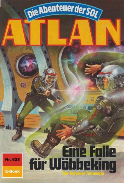 Eine Falle für Wöbbeking (Heftroman) / Perry Rhodan - Atlan-Zyklus  Eine Falle für Wöbbeking (Heftroman) / Perry Rhodan - Atlan-Zyklus