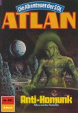 Anti-Homunk (Heftroman) / Perry Rhodan - Atlan-Zyklus &quote;Anti-ES&quote; Bd.622 (eBook, ePUB)