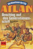 Anschlag auf das Generationenschiff (Heftroman) / Perry Rhodan - Atlan-Zyklus 