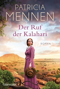Der Ruf der Kalahari / Afrika-Saga Bd.1 (eBook, ePUB) - Mennen, Patricia