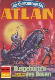 Ausgeburten des Bösen (Heftroman) / Perry Rhodan - Atlan-Zyklus 