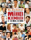 Mal was Richtiges - Das Männer-Kochbuch (eBook, PDF)