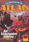 Die Schlafenden Mächte (Heftroman) / Perry Rhodan - Atlan-Zyklus &quote;Namenlose Zone / Alkordoom&quote; Bd.662 (eBook, ePUB)