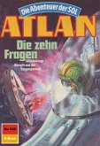 Die zehn Fragen (Heftroman) / Perry Rhodan - Atlan-Zyklus 