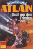 Duell um den Frieden (Heftroman) / Perry Rhodan - Atlan-Zyklus 