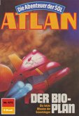 Der Bio-Plan (Heftroman) / Perry Rhodan - Atlan-Zyklus &quote;Namenlose Zone / Alkordoom&quote; Bd.673 (eBook, ePUB)