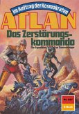Das Zerstörungskommando (Heftroman) / Perry Rhodan - Atlan-Zyklus 