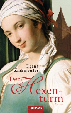 Der Hexenturm / Hexentrilogie Bd.2 (eBook, ePUB) - Zinßmeister, Deana