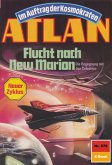 Flucht nach New Marion (Heftroman) / Perry Rhodan - Atlan-Zyklus "Namenlose Zone / Alkordoom" Bd.678 (eBook, ePUB)