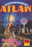 Die Tiefen der Zeit (Heftroman) / Perry Rhodan - Atlan-Zyklus &quote;Im Auftrag der Kosmokraten (Teil 1)&quote; Bd.727 (eBook, ePUB)