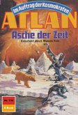 Asche der Zeit (Heftroman) / Perry Rhodan - Atlan-Zyklus &quote;Im Auftrag der Kosmokraten (Teil 1)&quote; Bd.734 (eBook, ePUB)