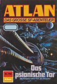 Das psionische Tor (Heftroman) / Perry Rhodan - Atlan-Zyklus &quote;Im Auftrag der Kosmokraten (Teil 2)&quote; Bd.756 (eBook, ePUB)